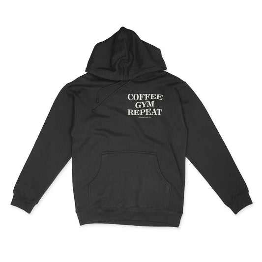 Coffee Gym Repeat (Hoodie)